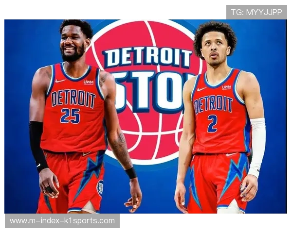 活塞进攻效率波动大 坎宁安组织核心杜伦内线支柱组合